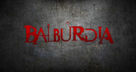 Dia 06 estreia Balbúrdia